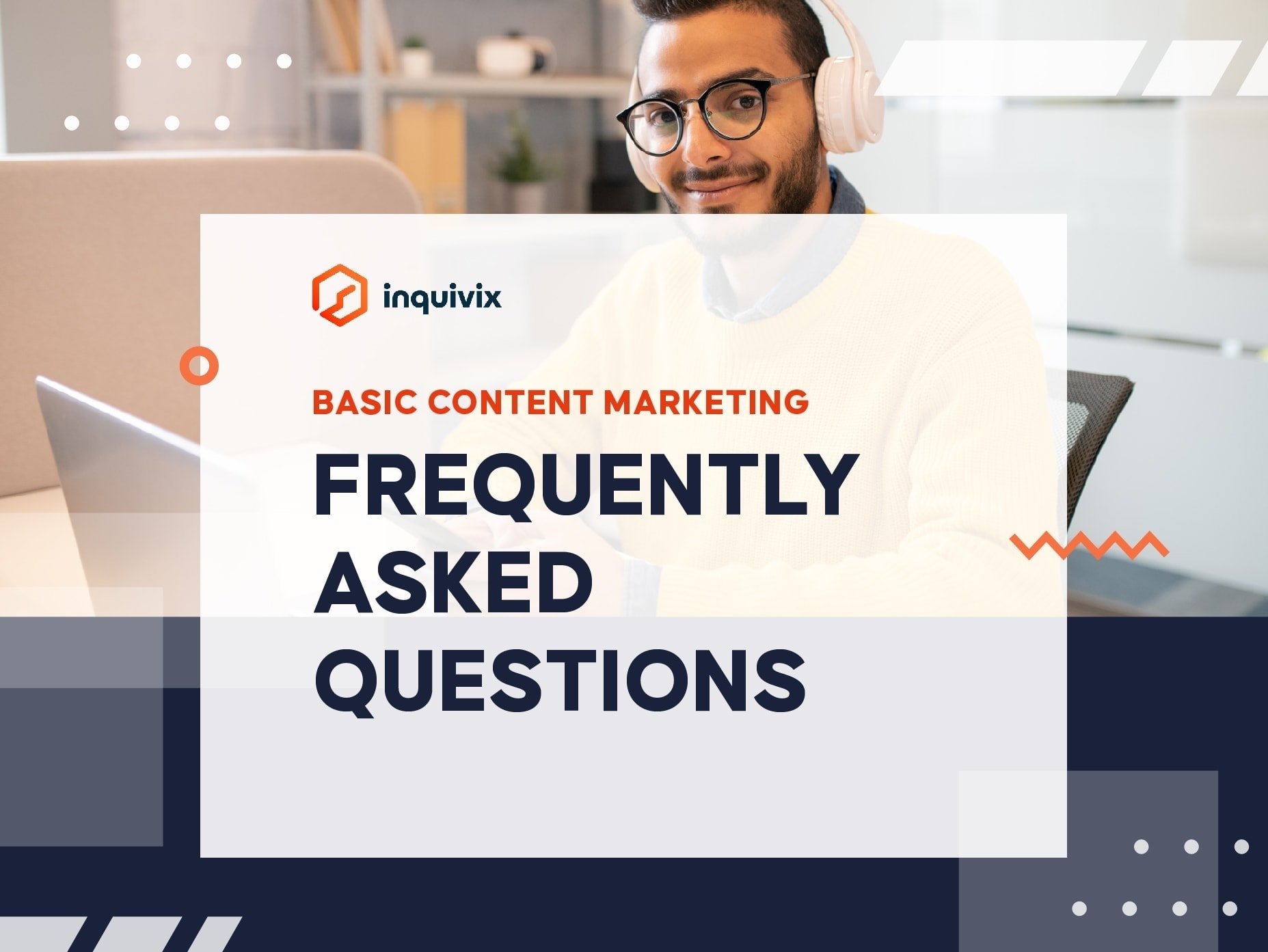 BASIC CONTENT MARKETING – FREQUENTLY ASKED QUESTIONS