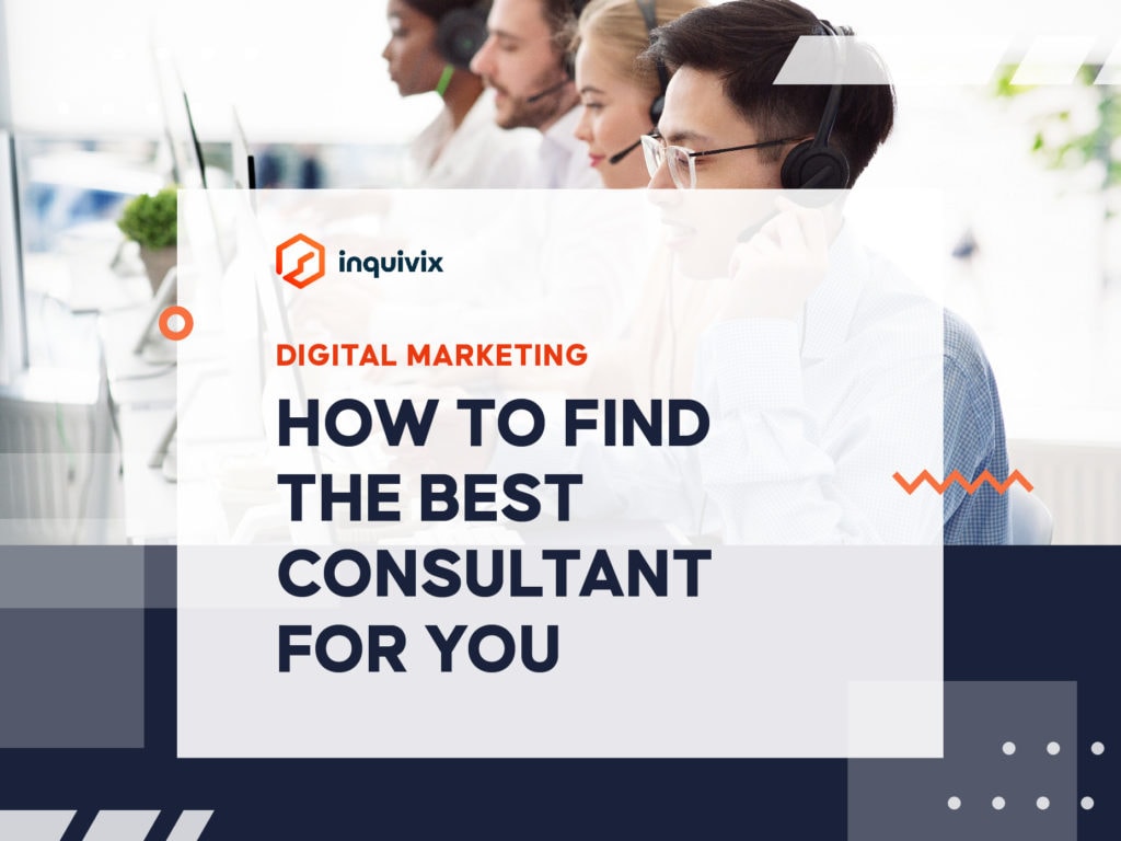 10 Things You Should Do To Find The Best Digital Marketing Consultant