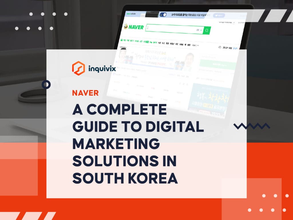 NAVER - A COMPLETE GUIDE TO DIGITAL MARKETING SOLUTIONS IN SOUTH KOREA
